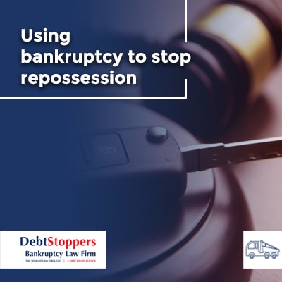 Using bankruptcy to stop repossession