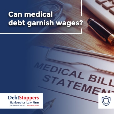 Can medical debt garnish wages?